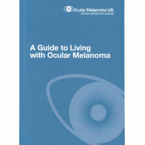 A Guide to Living with Ocular Melanoma
